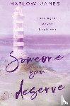 James, Harlow - Someone You Deserve