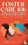 Orr - Foster Care 101 Insights and Tips for New and Existing Foster Parents - Navigating Your Journey with Confidence