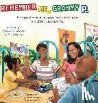 Morris, Simone E, Walton, Mildred (Millie) P - Remember Me, Grammy P.