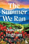 Ingram, Audrey - The Summer We Ran