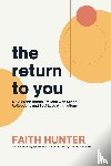 Hunter, Faith - The Return to You