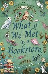 McLay, Callie - What If We Met In A Bookstore