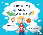 Sperling, Sherrie - This is Me and ADHD