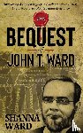 Ward, Shanna - The Bequest of John T Ward