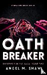 Shaw, Angel M - Oathbreaker