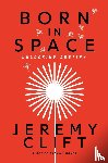 Clift, Jeremy - Born in Space