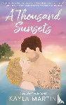 Martin, Kayla - A Thousand Sunsets