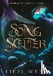 West, Liesl - Of Song and Scepter: A Dark Little Mermaid Retelling