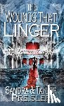 Preisler, Sandra, Preisler, Taylor - The Wounds That Linger