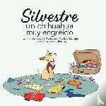 Restrepo, Laura V, Restrepo, Patricia - Silvestre, un chihuahua muy engreído