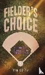 Berta, Tim - Fielder's Choice