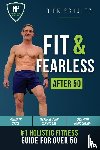 Schultz, Dirk - Fit and Fearless After 50