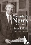Ridder, Tony - Yesterday's News: My Own Storyline