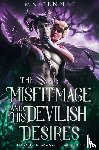 Bennet, Mn - The Misfit Mage and His Devilish Desires