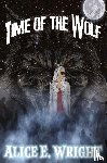 Wright, Alice E - Time Of The Wolf