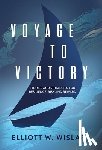 Wislar, Elliott W - Wislar, E: Voyage to Victory