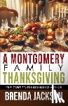 Jackson, Brenda - A MONTGOMERY FAMILY THANKSGIVING