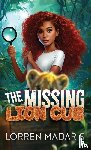 Madaris, Lorren - The Missing Lion Cub
