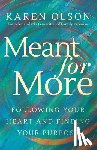 Olson, Karen - Meant for More