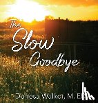 Walker, Donesa - The Slow Goodbye