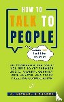 Richards, A. Michael - How to Talk to People (and not feel like an idiot)