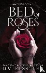 Fischer, Dv - Bed of Roses (A Curvy Girl Dark Romance Novel)