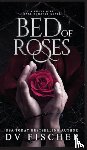 Fischer, Dv - Bed of Roses (A Curvy Girl Dark Romance Novel)
