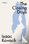 Kovach, Isaac - The Closing Days