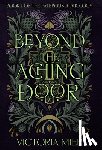 Mier, Victoria - Beyond the Aching Door
