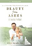 Bradford, Jeff, Bradford, Tricia - Bradford, J: Beauty from Ashes