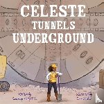 Kelly, Courtney - Celeste Tunnels Underground
