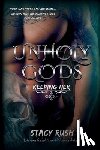Rush, Stacy - Unholy Gods