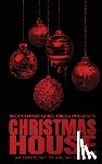 Benetti, R. J., Forgit, Matt, Whiston, Nat - Christmas House