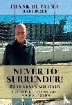 Buser, Mary, de Palma, Frank - de Palma, F: Never to Surrender!