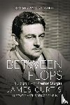 Curtis, James - Between Flops