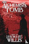 Willis, Jason Lee - The Alchemist's Tomb