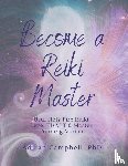 Campbell, Adrian L. - Campbell, A: Become a Reiki Master