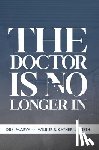 Wilbur, Maryann - The Doctor is No Longer In