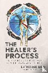 Bird, Katherine - The Healer's Process