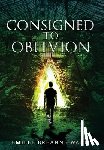Ward, Emilee Breanne - Ward, E: Consigned to Oblivion