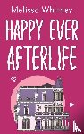 Whitney, Melissa - Happy Ever Afterlife