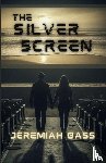 Bass, Jeremiah - The Silver Screen
