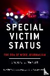 Mantell, Gregory E. - Special Victim Status, The Era Of Woke Journalism