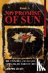 Steveley, Catherine - No Promise of Sun, Book 3