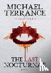 Terrance, Michael - Terrance, M: Last Nocturnae