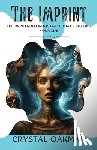 Oakman, Crystal - The Imprint: The unintended inheritance that's shaping your life