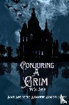Lash, M. N. - Conjuring A Grim