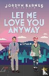 Barnes, Jordyn - Let Me Love You Anyway