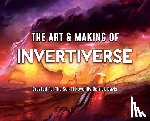 Davis, Derrick - The Art & Making of Invertiverse: Created For The Sci-Fi Novel By Derrick Davis
