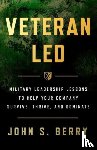 Berry, John S - Veteran Led